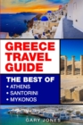 Image for Greece : The Best Of Athens, Santorini, Mykonos