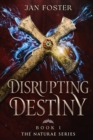 Image for Disrupting Destiny