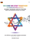 Image for We Sing We Stay Together: Shabbat Morning Service Prayers (GERMAN) : Wir Singen Wir Bleiben Zusammen: Gebete Zum Morgengottesdienst Am Shabbat