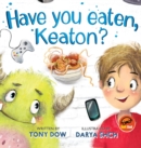 Image for Have You Eaten, Keaton?