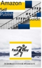 Image for Amazon Self-Publishing Step by Step Guide : Fast &amp; Easy
