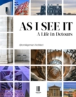 Image for As I See It : A Life in Detours