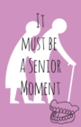 Image for It must be a senior moment