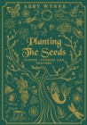 Image for Planting the Seeds : Poetry, Stories and Prayers