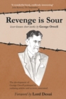Image for Revenge is Sour - lesser-known short works by George Orwell : The development of George Orwell portrayed in enduring articles and reviews, annotated