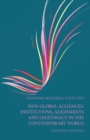 Image for New Global Alliances: Institutions, Alignments and Legitimacy in the Contemporary World
