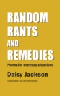 Image for Random Rants and Remedies : Poems for everyday situations