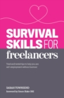 Image for Survival skills for freelancers  : tried and tested tips to help you ace self-employment without burnout