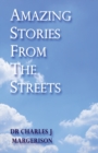 Image for Amazing Stories From The Streets