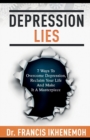 Image for DEPRESSION LIES - 7 Ways To Overcome Depression, Reclaim Your Life And Make It A Masterpiece