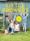 Image for The Little Grower&#39;s Cookbook