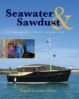 Image for Seawater and Sawdust : Two pensioners build a wooden boat