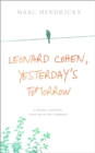 Image for Leonard Cohen, Yesterday&#39;s Tomorrow: A Highly Original Look Back &amp; Forward