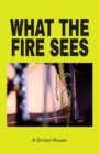 Image for What the Fire Sees