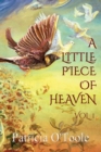 Image for A Little Piece of Heaven - Vol 1 : Inspirational Messages from the Angels