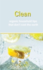 Image for Clean : Organic Household Tips that Don&#39;t Cost the Earth