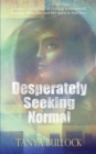 Image for Desperately Seeking Normal