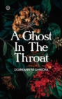 A ghost in the throat - Ni Ghriofa, Doireann