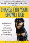 Image for Change for your Growly Dog!