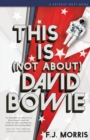 Image for This Is (Not About) David Bowie