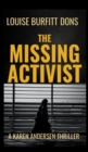 Image for The Missing Activist : A British political suspense and terrorism thriller (Karen Andersen Series)