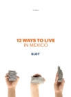 Image for 12 Ways to Live in Mexico