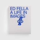 Image for Ed Fella  : a life in images
