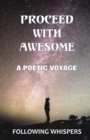 Image for Proceed With Awesome : A Poetic Voyage