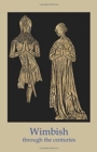 Image for WIMBISH THROUGH THE CENTURIES