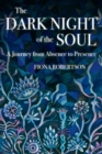 Image for The dark night of the soul  : a journey from absence to presence