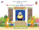 Image for Little Linguists&#39; Library, Book Two (French) : Je ne veux pas aller a l&#39;ecole !