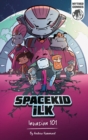 Image for Spacekid iLK : Invasion 101