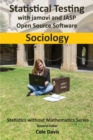 Image for Statistical testing with jamovi and JASP open source software sociology