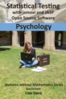 Image for Statistical testing with jamovi and JASP open source software Psychology