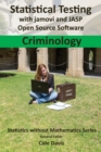 Image for Statistical testing with jamovi and JASP open source software Criminology