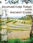 Image for Acupuncture Today and in Ancient China