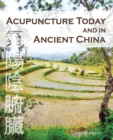 Image for Acupuncture Today and in Ancient China