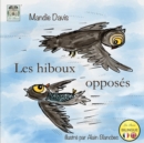 Image for Les hiboux opposes : The Opposite Owls