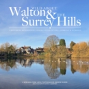 Image for Wild about Walton &amp; The Surrey Hills