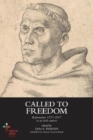Image for Called to freedom  : reformation 1517-2017 in an Irish context