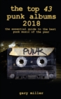 Image for The top 43 punk albums 2018 : the essential guide to the best punk music of the year