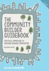 Image for The Community Builder Guidebook : Practical Approaches to Building Engaged Communities