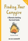 Image for Finding Your Campfire : A Remote Working Survival Guide