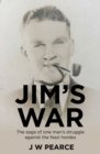 Image for Jim&#39;s war  : the saga of one man&#39;s struggle against the Nazi hordes