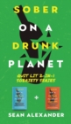 Image for Sober On A Drunk Planet: Quit Lit 2-In-1 Sobriety Series
