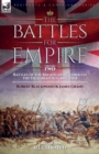 Image for The Battles for Empire Volume 2 : Battles of the British Army through the Victorian Age, 1857-1904