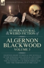 Image for The Collected Shorter Supernatural &amp; Weird Fiction of Algernon Blackwood Volume 3