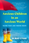 Image for Anxious Children in an Anxious World