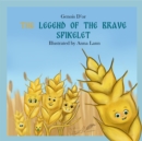 Image for Legend of Brave Spikelet: Illustrated Fairy Tale for kids and parents.