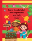 Image for Learn The alphabet with vegetables and fruit
